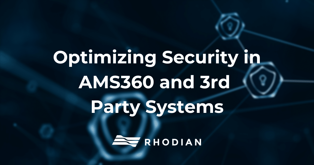 optimizing security in AMS360 and 3rd party systems