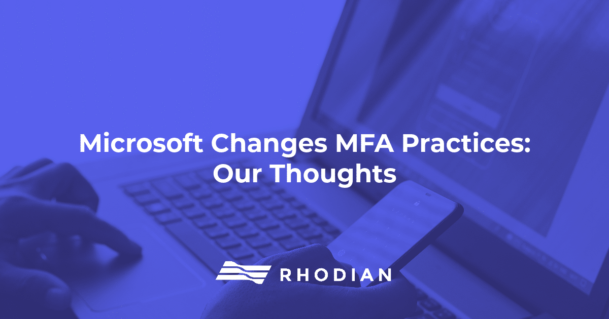 Microsoft Changes MFA Practices: Our Thoughts blog