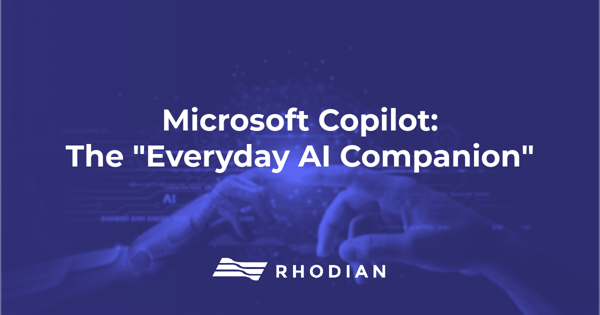 Microsoft Copilot: The Everyday AI Companion