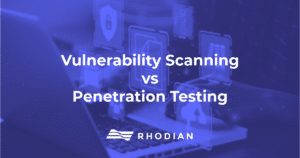 Vulnerability Scanning Vs. Penetration Testing Blog